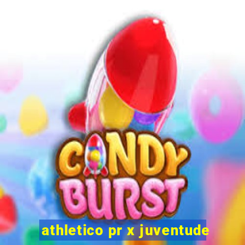 athletico pr x juventude